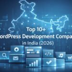 Top WordPress Development Companies in India: Top Picks for 2026