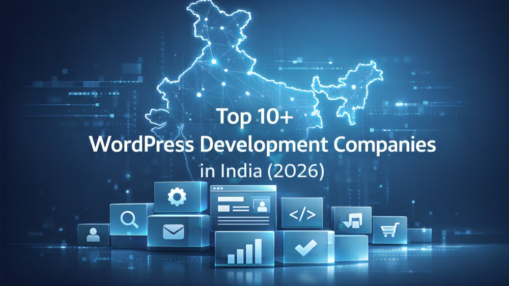 Top WordPress Development Companies in India: Top Picks for 2026