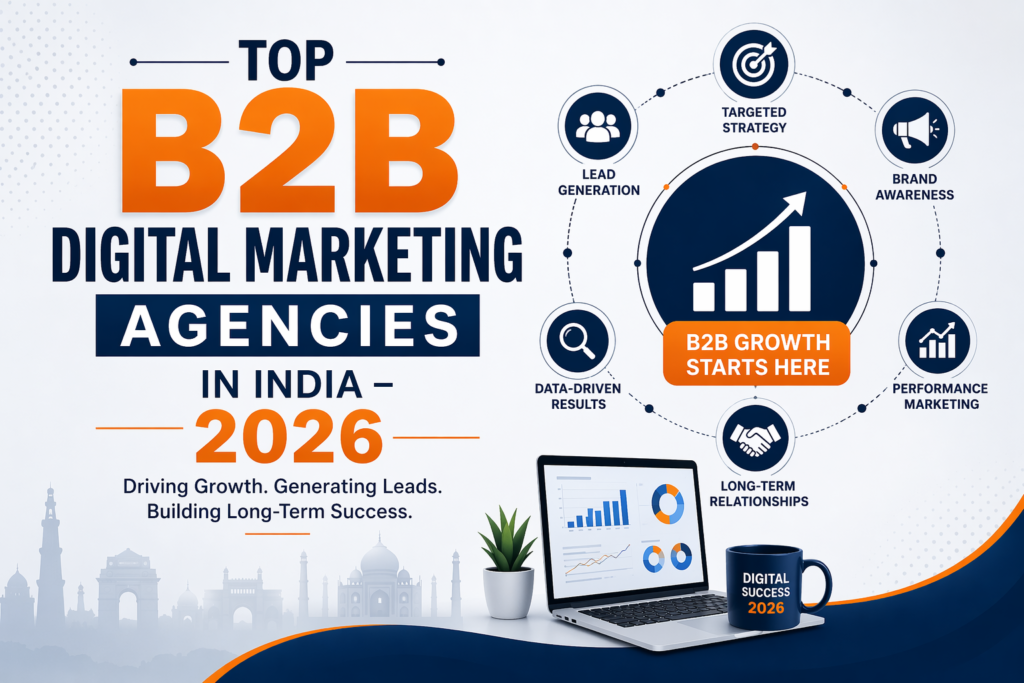 Top B2B Digital Marketing Agencies in India – 2026