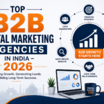 Top B2B Digital Marketing Agencies in India – 2026