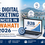 Best B2B Digital Marketing Agencies in Guwahati 2026