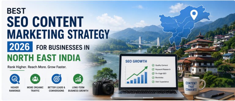 Best SEO Content Marketing Strategy 2026 for Businesses in North East India