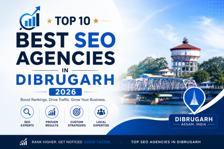 Top 10 Best SEO Agencies in Dibrugarh 2026
