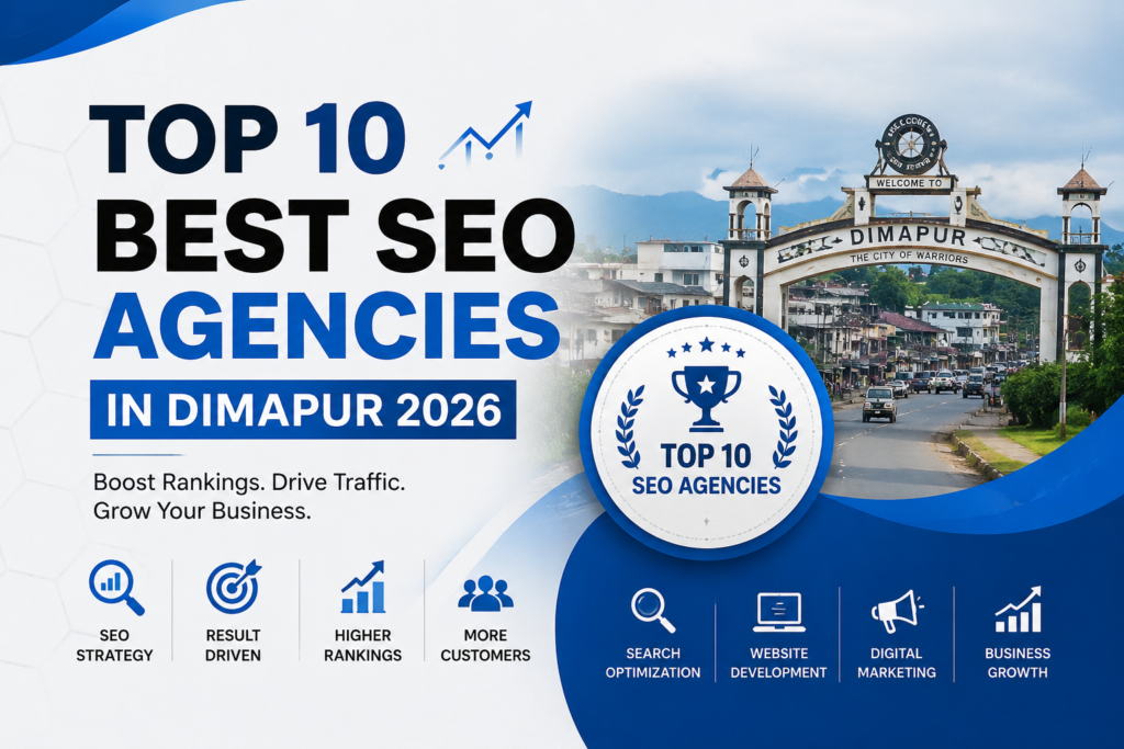 Top 10 Best SEO Agencies in Dimapur 2026