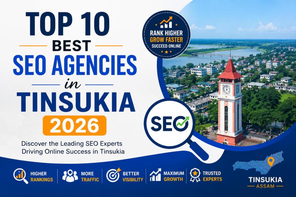 Top 10 Best SEO Agencies in Tinsukia 2026