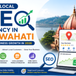 Top Local SEO Agency in Guwahati for Business Growth in 2026