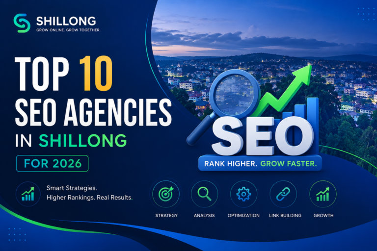 Top 10 SEO Agencies in Shillong for 2026