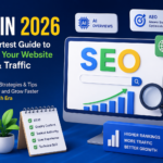 SEO in 2026: The Smartest Guide to Growing Your Website Reach & Traffic