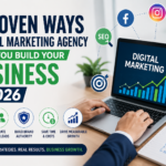 5 Proven Ways a Digital Marketing Agency Helps You Build Your Business in 2026