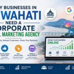 Why Businesses in Guwahati Need a Corporate Digital Marketing Agency in 2026